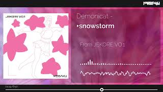 Demonicat  snowstorm FC Jekore Vol1 [upl. by Oona470]