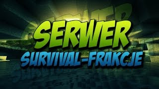 Minecraft Serwer 188 SurvivalFrakcje [upl. by Bore]