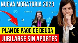 ¿DE CUANTO SERÁ LA JUBILACION EN 2023 ¿CÓMO JUBILARSE SIN APORTES  NUEVA MORATORIA ARGENTINA [upl. by Orvah913]