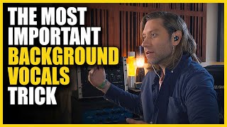 The Most Important Background Vocals Trick [upl. by Tymothy202]