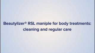 Beautylizer® RSL maniple for body treatments CARE INSTRUCTION [upl. by Lamoureux704]