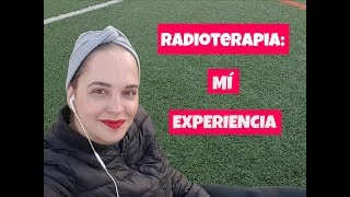 Radioterapia Mí experiencia [upl. by Ettenoj]