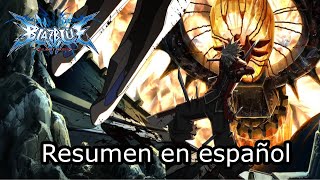 Historia de Blazblue Calamity Trigger  Resumen en español [upl. by Dnalram]