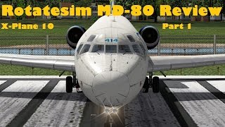 Rotatesim McDonnell Douglas MD80 review for XPlane 10  Part 1 Exterior model and animations [upl. by Aniroz]