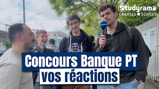 Concours BANQUE PT  vos réactions [upl. by Ametaf932]