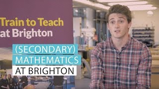 Secondary Mathematics PGCE  University of Brighton [upl. by Yenots]