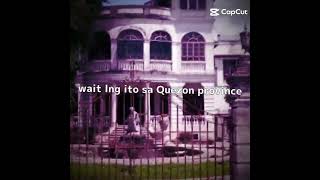 haunted mansion in tiaong Quezon Province [upl. by Anana]