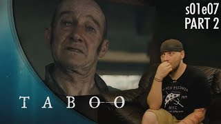 Taboo s01e07 p2 REACTION [upl. by Eilsil]