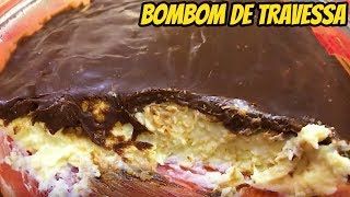 BOMBOM DE TRAVESSA SOBREMESA FÁCIL E DELICIOSA [upl. by Thomson]