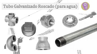 Tubo y conexiones de hierro galvanizado roscado para agua [upl. by Kostman]