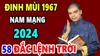 Tử Vi Tuổi Đinh Mùi 1967 Nam Mạng Năm 2024 Nhận Lộc Trời GIÀU NỨT TƯỜNG ĐỔ VÁCH Tài Lộc Bùng Phát [upl. by Anaiuq488]