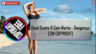 David Guetta ftSam Martin  Dangerous SIN COPYRIGHT CF [upl. by Wain]