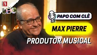 Max Pierre  AampR  Papo com Clê [upl. by Efinnej918]