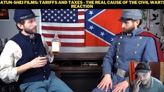 AtunShei Films Tariffs And Taxes  The Real Cause Of The Civil War Reaction [upl. by Nicolea]