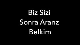 Biz Sizi Sonra Ararız Belkim [upl. by Maynard]