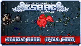 Binding of Isaac Rebirth  Sickle Rain poll mod [upl. by Atinaujnas]