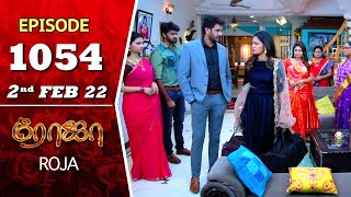 ROJA Serial  Episode 1054  2nd Feb 2022  Priyanka  Sibbu Suryan  Saregama TV Shows Tamil [upl. by Meeker976]