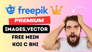 How to download Freepik Premium files free  freepik premium images and vector free mein [upl. by Baalbeer]