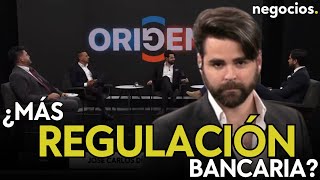 ¿Es suficiente la regulación bancaria Debate intenso en quotORIGENquot [upl. by Allecnirp]