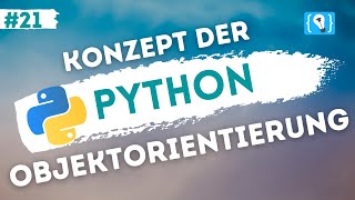 Python Tutorial deutsch 2124  Objektorientierung Konzept [upl. by Nahsrad174]