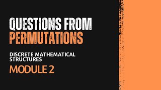 Questions from Permutations  MAT203  DMS MODULE 2  KTU  Anna Thomas  SJCET [upl. by Desma98]