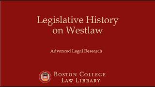 Legislative History on Westlaw [upl. by Elleirol93]