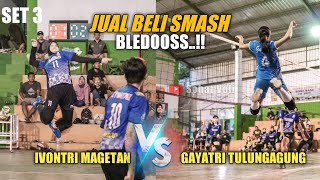 HUJAN SMASH❗️SALING BERBALAS SMASH ANTARA IVONTRI MAGETAN VS GAYATRI TULUNGAGUNG [upl. by Adnovahs]