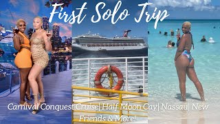 First Solo Trip  Carnival Conquest Cruise Half Moon Cay Nassau New Friends amp More [upl. by Dino]