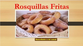 Cocina con Tere cocina de recetas caseras Rosquillas fritas esponjosas [upl. by Whit]