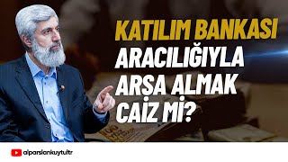 Katılım Bankaları Aracılığıyla Arsa Almak Caiz mi  Alparslan Kuytul Hocaefendi [upl. by Burhans]