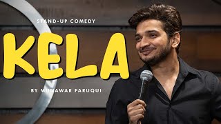 Kela  Standup Comedy  Munawar Faruqui 2023 [upl. by Elleinahc438]