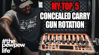 My Top 5 Concealed Carry Gun Rotation [upl. by Caniff]