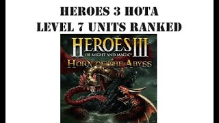 Heroes 3 HOTA Level 7 Units Ranked [upl. by Noryt]