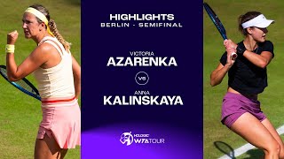 Victoria Azarenka vs Anna Kalinskaya  2024 Berlin Semifinal  WTA Match Highlights [upl. by Eniarol130]