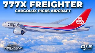 Cargolux Picks Boeing 7778 Freighter [upl. by Ydnac]