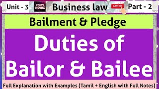 Duties of Bailor  Duties of Bailee with Examples  Part 2  Unit 3  Bailment amp Pledge [upl. by Timrek]