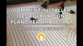 Comment installer les tuyaux dun plancher chauffant  Foire aux question [upl. by Imim]