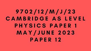 AS LEVEL PHYSICS 9702 PAPER 1  MayJune 2023  Paper 12  970212MJ23  SOLVED [upl. by Zigmund81]