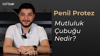 📌 Penil Protez Nedir mutlulukçubuğu erkeksağlığı keşfet [upl. by Ennavoj]