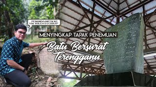 Batu Bersurat Terengganu  Bukti Kewujudan amp Asal Usul [upl. by Sibley498]