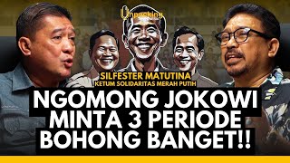 Ngomong Jokowi Minta 3 Periode Bohong Banget  SILFESTER MATUTINA [upl. by Freud]