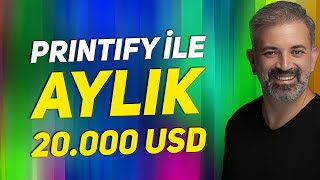 AYLIK 20000 USD KAZANCI PRİNTİFY İLE BAŞARDILAR [upl. by Dylan]