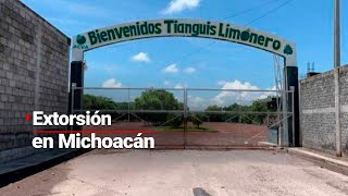 EXTORSIÓN EN MICHOACÁN  Productores de limón exigen mayor seguridad convocan a no abrir [upl. by Jefferson]