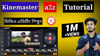 Kinemaster Video Editing Bangla  Kivabe kinemaster video Edit korbo  Video Editing app [upl. by Akeim756]