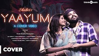 Sagaa Songs  Yaayum Song Cover Version  Shabir Sulthan  Prabhu J Nandhini Myna [upl. by Uhayile]