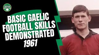 Basic Gaelic Football Skills Demonstrated 1961 [upl. by Nahsin]