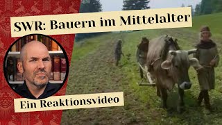 SWR Bauern im Mittelalter  Ein Reaktionsvideo [upl. by Alegnave]