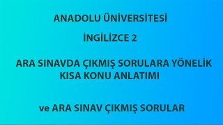 AÖF İngilizce 2 Ara Sınav Çıkmış Sorulara Yönelik Basit Konu Anlatımı ve Ara Sınav Çıkmış Sorular [upl. by Htedirem]