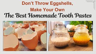 The Best Eggshell Toothpaste For Whitening amp Healthy Teeth  All Natural ChemicalFree Tooth Paste [upl. by Alissa]