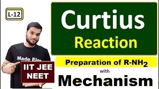 L12 Amine Preparation  Curtius Reaction  with Mechanism  JEE NEET  By Arvind Arora [upl. by Ainaj]